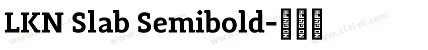 LKN Slab Semibold字体转换